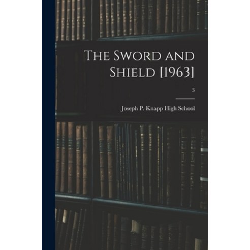 (영문도서) The Sword and Shield [1963]; 3 Paperback, Hassell Street Press, English, 9781014490575