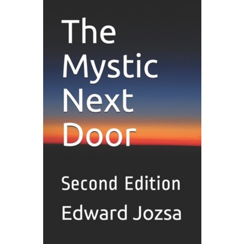 (영문도서) The Mystic Next Door: Second Edition Paperback, Independently Published, English, 9798536251959