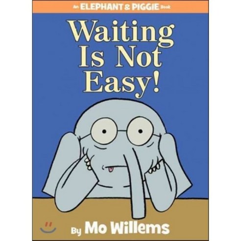 Waiting Is Not Easy! Hardback, Disney Press