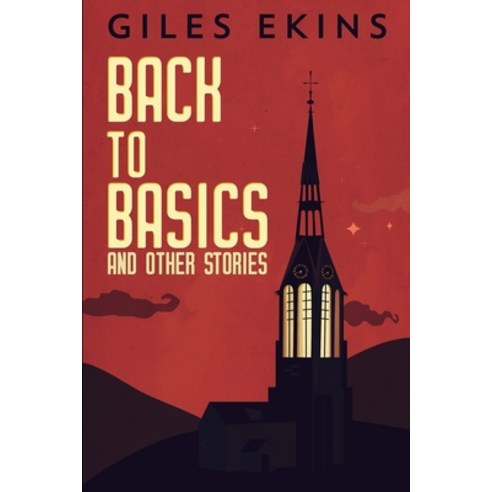Back To Basics And Other Stories: Large Print Edition Paperback, Blurb, English, 9781034849957