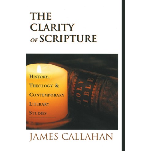 (영문도서) The Clarity of Scripture: History Theology & Contemporary Literary Studies Paperback, Wipf & Stock Publishers, English, 9781725283657