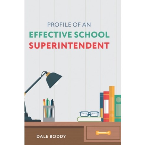 Profile of an Effective School Superintendent Hardcover, FriesenPress, English, 9781525564635
