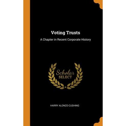 (영문도서) Voting Trusts: A Chapter in Recent Corporate History Hardcover, Franklin Classics, English, 9780342177349