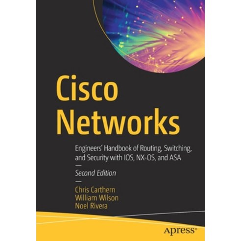 (영문도서) Cisco Networks: Engineers'' Handbook of Routing Switching and Security with Ios Nx-Os and Asa Paperback, Apress, English, 9781484266717