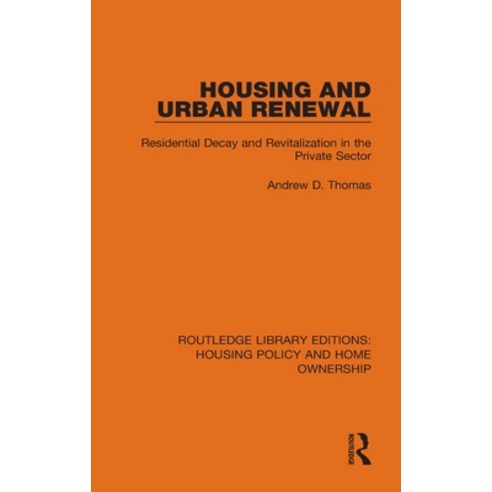 Housing and Urban Renewal: Residential Decay and Revitalization in the Private Sector Hardcover, Routledge, English, 9780367685065