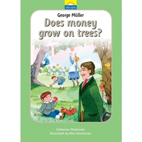 (영문도서) George Müller: Does Money Grow on Trees? Hardcover, CF4kids, English, 9781845501105
