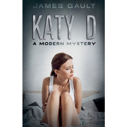 (영문도서) Katy D (A Modern Mystery) Paperback, James Gault, English, 9798227721891