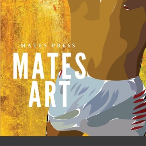 (영문도서) Mates Art Paperback, Lulu.com, English, 9781678106683