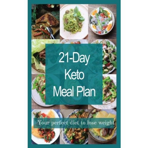 (영문도서) Keto 21-day meal plan: Your perfect diet to lose weight Hardcover, Luca Pino, English, 9781801698214