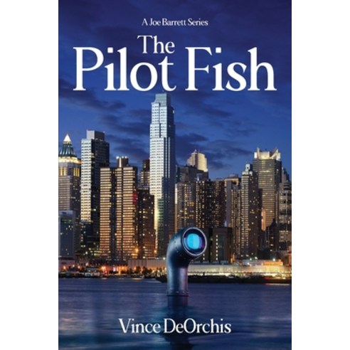 (영문도서) The Pilot Fish: A Joe Barrett Series Paperback, Author Reputation Press, LLC, English, 9798888536391