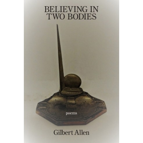 Believing in Two Bodies Paperback, Kelsay Books, English, 9781952326677