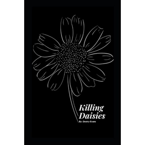 (영문도서) Killing Daisies: A Novella Paperback, Independently Published, English, 9798361853656