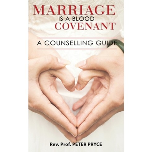 (영문도서) Marriage Is a Blood Covenant Hardcover, Dr. Peter Pryce, English, 9789988880156