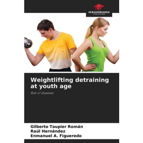 (영문도서) Weightlifting detraining at youth age Paperback, Our Knowledge Publishing, English, 9786206851691