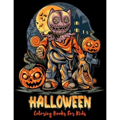 Halloween Coloring Book For Kids: Halloween Spooky Coloring book For Kids (Volume 1) Paperback, Independently Published