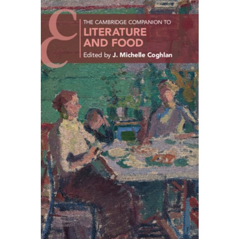 The Cambridge Companion to Literature and Food Hardcover, Cambridge University Press