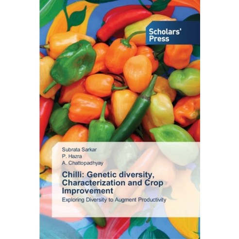 Chilli: Genetic diversity Characterization and Crop Improvement Paperback, Scholars'' Press