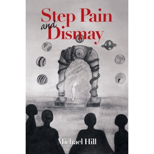 Step Pain and Dismay Paperback, Xlibris Us, English, 9781984585424