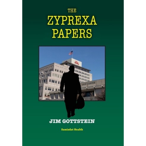 The Zyprexa Papers Hardcover, Samizdat Health Writer''s Co..., English, 9781989963203