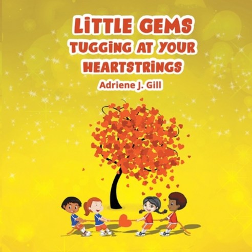 Little Gems Tugging at Your Heart Strings Paperback, Authors Press