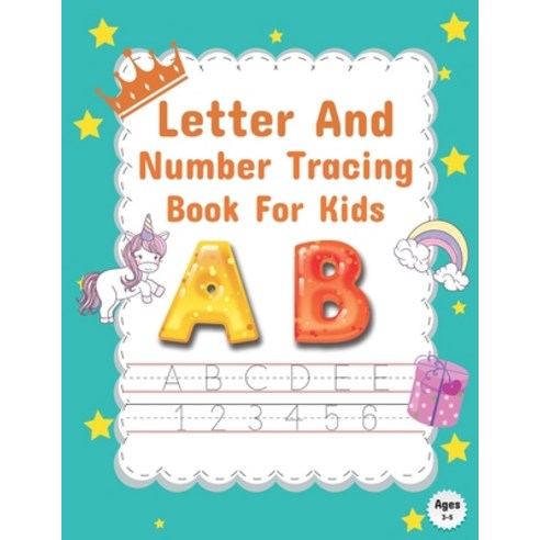 (영문도서) Letter and Number Tracing Book For Kids: A Fun Practice Workbook To Learn Tracing the Letter ... Paperback, Independently Published, English, 9798718375084