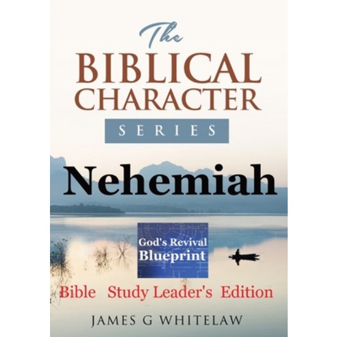 (영문도서) Nehemiah (Biblical Character Series): Bible Study Leader''s Edition Paperback, Swackie Ltd, English, 9781914590108