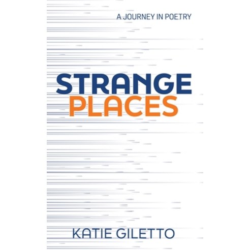 (영문도서) Strange Places Paperback, Courageous Heart Press, English, 9781950714230