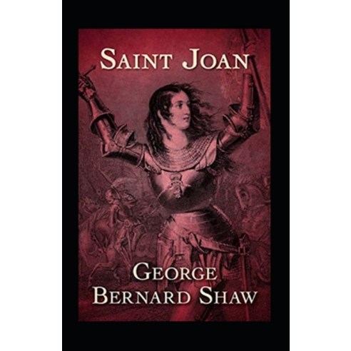 Saint Joan Annotated Paperback, Independently Published, English, 9798746336637