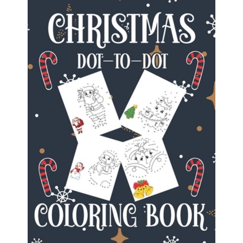Christmas Dot to Dot Coloring Book: Fun Children''s Christmas Gift or Present for Toddlers & Kids - C... Paperback, Independently Published, English, 9798570464780