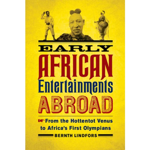 (영문도서) Early African Entertainments Abroad: From the Hottentot Venus to Africa''s First Olympians Paperback, University of Wisconsin Press, English, 9780299301644