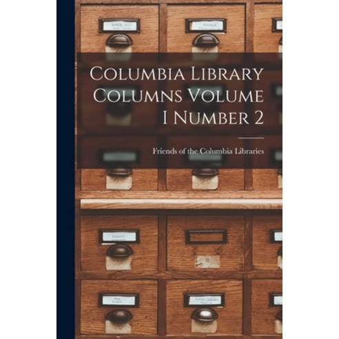 (영문도서) Columbia Library Columns Volume I Number 2 Paperback, Hassell Street Press, English, 9781013651045