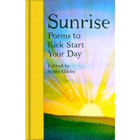 (영문도서) Sunrise: Poems to Kick Start Your Day Hardcover, MacMillan Collector''s Library, English, 9781529091335