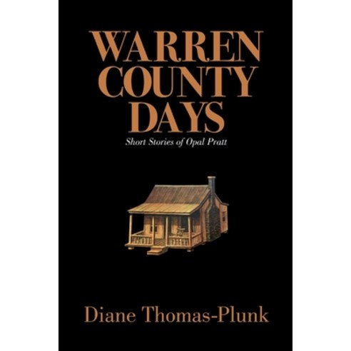 Warren County Days Volume 2: Short Stories of Opal Pratt Paperback, Bookbaby