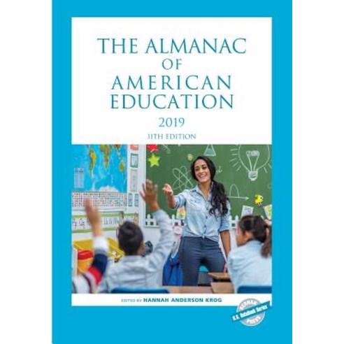 The Almanac of American Education 2019 11th Edition Paperback, Bernan Press