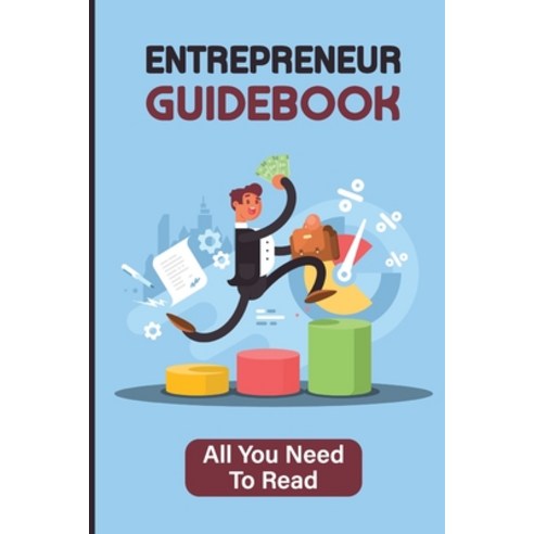 (영문도서) Entrepreneur Guidebook: All You Need To Read: Entrepreneur''S ...