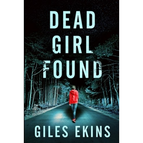 Dead Girl Found Paperback, Blurb, English, 9781034179870