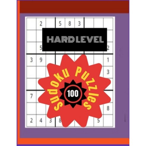 100 HARD LEVEL Sudoku Puzzles: For Sudoku Lovers Puzzle Book Paperback, Independently Published, English, 9798580136776