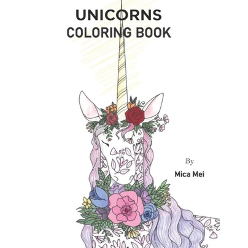 Unicorns Coloring Book: Adults Coloring Book Paperback, Independently Published, English, 9798702466712