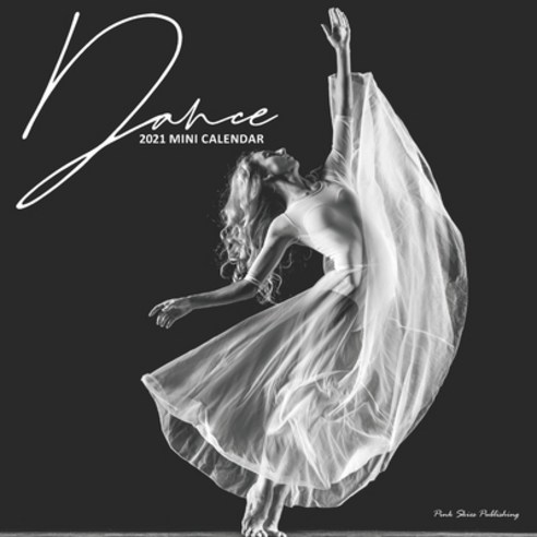Dance: 2021 Calendar Paperback, Independently Published, English, 9798566813745
