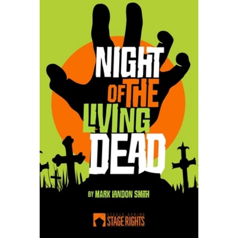 (영문도서) Night of the Living Dead Paperback, Steele Spring Stage Rights, English, 9780692315095