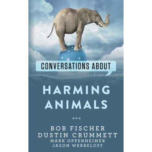 (영문도서) Conversations about Harming Animals Paperback, Independently Published, English, 9798772084670