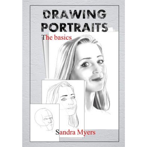 (영문도서) Drawing Portraits: The basics Paperback, Independently Published, English, 9781790760107