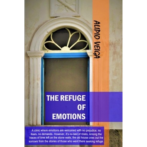 The Refuge of Emotions Paperback, Independently Published
