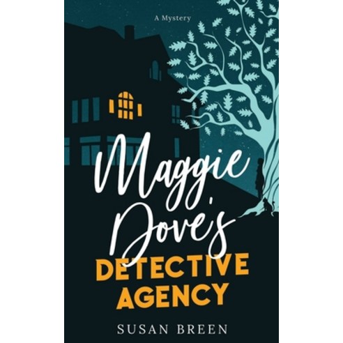 (영문도서) Maggie Dove''s Detective Agency Paperback, Under the Oak Press, English, 9781737317227