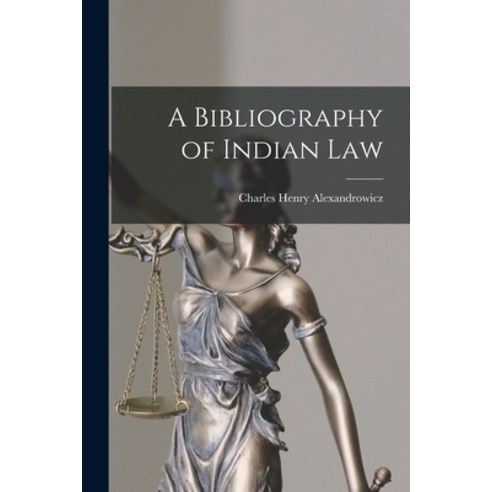 (영문도서) A Bibliography of Indian Law Paperback, Hassell Street Press, English, 9781014913050