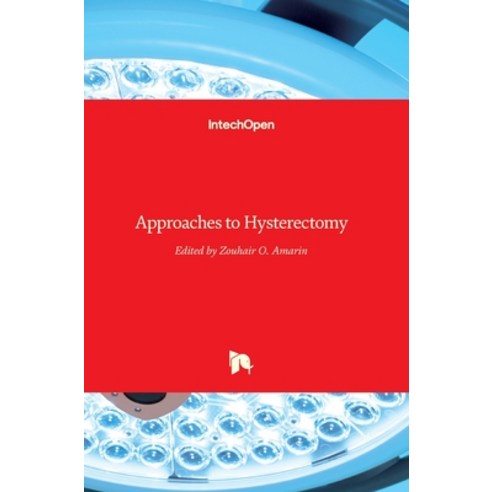 (영문도서) Approaches to Hysterectomy Hardcover, Intechopen, English, 9789535121992