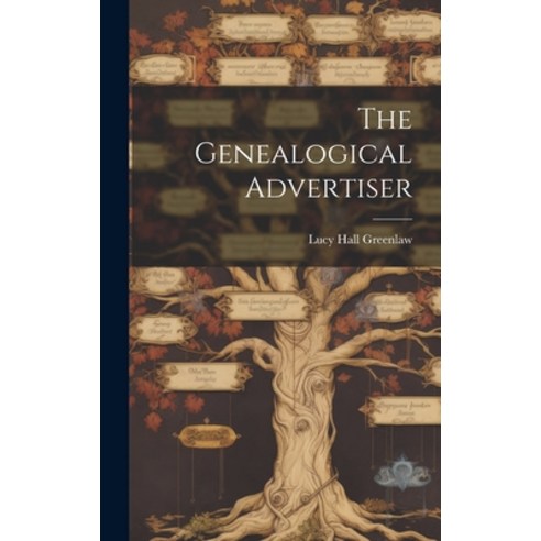 (영문도서) The Genealogical Advertiser Hardcover, Legare Street Press, English, 9781019846834