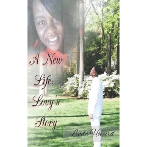 (영문도서) A New Life: Lovy''s Story Paperback, Createspace Independent Pub..., English, 9781978350328