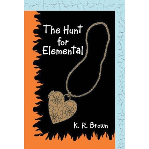 The Hunt for Elemental Hardcover, Abbott Press, English, 9781458222893