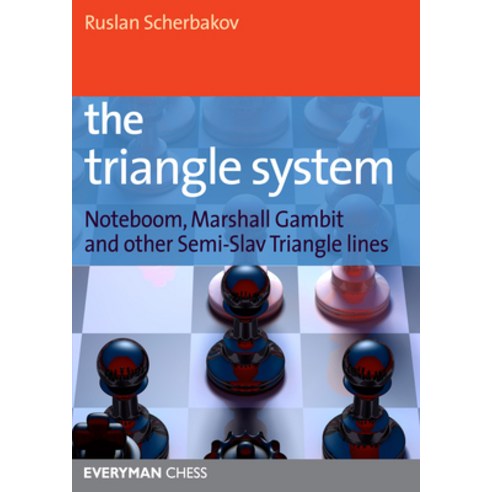 (영문도서) The Triangle System: Noteboom Marshall Gambit and other Semi-Slav Triangle lines Paperback, Gloucester Publishers Plc, English, 9781857446449